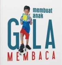 MEMBUAT ANAK GILA MEMBACA