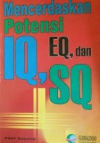 MENCERDASKAN POTENSI IQ, EQ DAN SQ