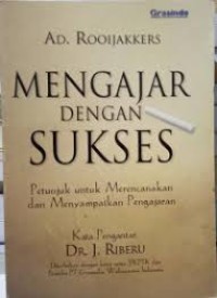 MENGAJAR DENGAN SUKSES, PETUNJUK UNTUK MERENCANAKAN DAN MENYAMPAIKAN PENGAJARAN