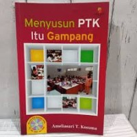 MENYUSUN PTK PENELITIAN TINDAKAN KELAS ITU GAMPANG