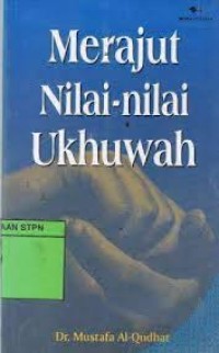 MERAJUT NILAI-NILAI UKHUWAH