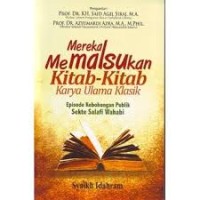 MEREKA MEMALSUKAN KITAB-KITAB ULAMA? KLASIK; EPISODE KEBOHONGAN PUBLIK SEKTE SALAFI WAHABI