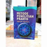 METODE PENELITIAN PRAKTIS, SEBUAH PANDUAN