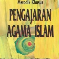 METODIK KHUSUS PENGAJARAN AGAMA ISLAM