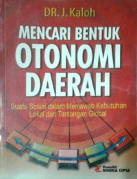 Mencari Bentuk Otonomi Daerah