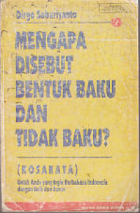 Mengapa Disebut Bentuk Baku Dan Tidak Baku?