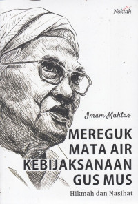 Mereguk Mata Air Kebijaksanaan Gus Mus