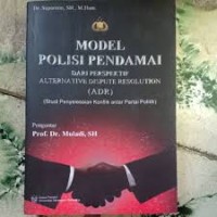 Model Polisi Pendamai: Dari Perspektif Alternative Dispute Resolution