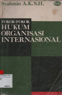 Pokok-Pokok Hukum Organisasi Internasional