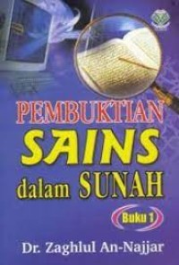 PEMBUKTIAN SAINS DALAM SUNAH (BUKU 1)