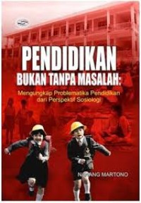 PENDIDIKAN BUKAN TANPA MASALAH