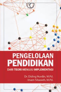 PENGELOLAAN PENDIDIKAN DARI TEORI MENUJU IMPLEMENTASI