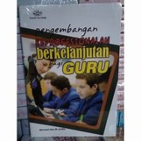 PENGEMBANGAN KEPROFESIONALAN BERKELANJUTAN BAGI GURU