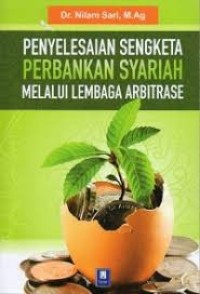 PENYELESAIAN SENGKETA PERBANKAN SYARIAH MELALUI LEMBAGA ARBITRASE