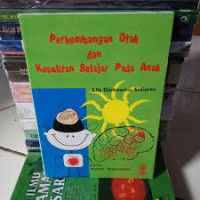 PERKEMBANGAN OTAK DAN KESULITAN BELAJAR PADA ANAK