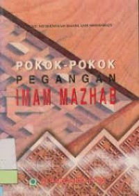 POKOK-POKOK PEGANGAN IMAM MAZHAB