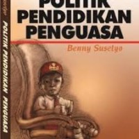 POLITIK PENDIDIKAN PENGUASA