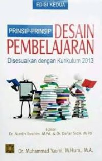 PRINSIP-PRINSIP DESAIN PEMBELAJARAN DISESUAIKAN DENGAN KURIKULUM 2013