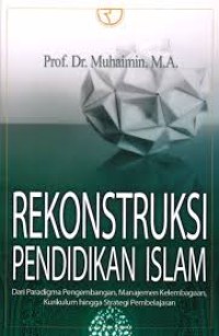 REKONSTRUKSI PENDIDIKAN ISLAM