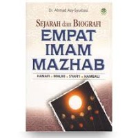 SEJARAH DAN BIOGRAFI EMPAT IMAM MAZHAB