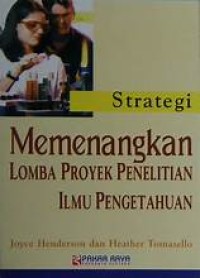 STRATEGI MEMENANGKAN LOMBA PROYEK PENELITIAN ILMU PENGETAHUAN