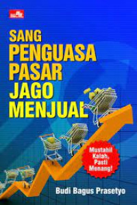 Sang Penguasa Pasar Jago Menjual