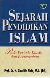 Sejarah Pendidikan Islam Pada Periode Klasik dan Pertengahan