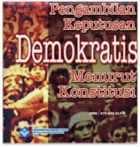 Sistem Pengambilan Keputusan Demokratis Menurut Konstitusi