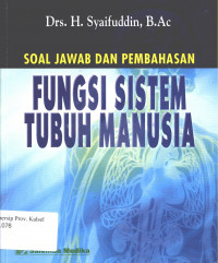 Soal Jawab Dan Pembahasan Fungsi Sistem Tubuh Manusia