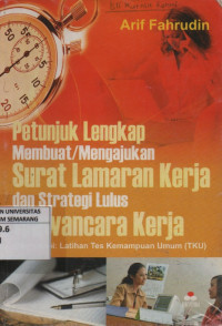 Petunjuk Lengkap Membuat/Mengajukan Surat Lamaran Kerja dan Strategi Lulus Wawancara Kerja