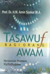 TASAWUF BAGI ORANG AWAM, MENJAWAB PROBLEM KEHIDUPAN