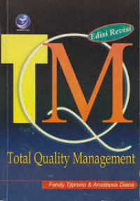 TOTAL QUALITY MANAGEMENT TEORI PRAKTIK MANAJEMEN MENDONGKRAK MUTU PENDIDIKAN