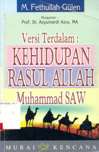 Versi Terdalam: Kehidupan Rasul Allah Muhammad SAW