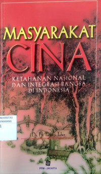 Masyarakat Cina Ketahanan Nasional dan Integrasi Bangsa Di Indonesia