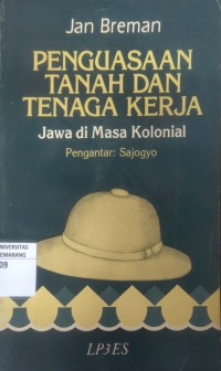 Penguasaan Tanah Dan Tenaga Kerja Jawa di Masa Kolonial