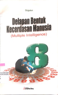 DELAPAN BENTUK KECERDASAN MANUSIA (MULTIPLE INTELLIGENCE)