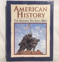 American History: The Modern Era Since 1865