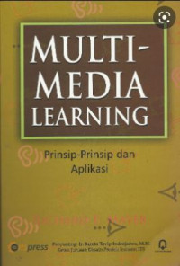 Multi-Media Learning: Prinsip-Prinsip Dan Aplikasi