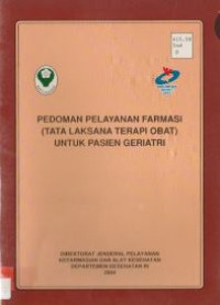 Pedoman Pelayanan Farmasi (Tata Laksana Terapi Obat) Untuk Pasien Geriatri