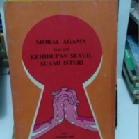 Moral Agama Dalam Kehidupan Sexuil Suami Isteri