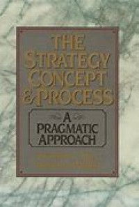 The Strategy Concept and Process: a pragmatic approach