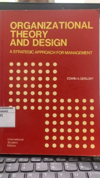 Organizational Theory and Design: a strategic approach for management