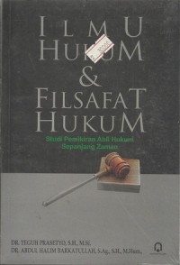 Ilmu Hukum dan Filsafat Hukum: Studi Pemikiran Ahli Hukum Sepanjang Zaman