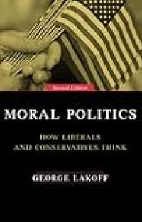 Moral Politics: How Liberals and Conservatives Think