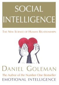 Social Intelligence: The New Science of Human Relationship