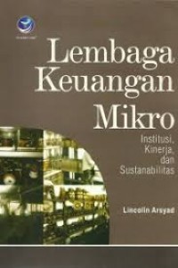 Lembaga Keuangan Mikro Institusi, Kinerja, dan Sustanabilitas