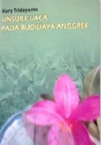 Unsur Cuaca Pada Budidaya Anggrek