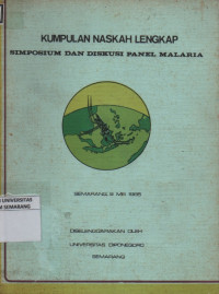 Kumpulan Naskah Lengkap Simposium dan Diskusi Panel Malaria