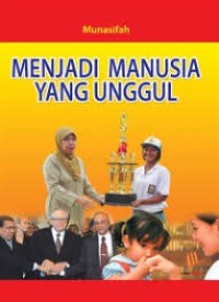 MENJADI MANUSIA YANG UNGGUL