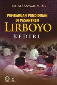 PEMBARUAN PENDIDIKAN DI PESANTREN LIRBOYO KEDIRI